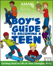 American Medical Association Boy'S Guide To Becoming A Teen