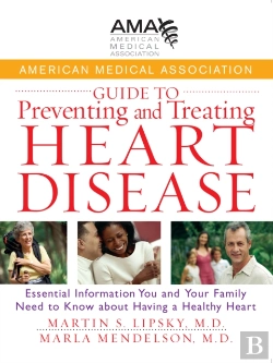 Bertrand.pt - American Medical Association Guide To Preventing And Treating Heart Disease