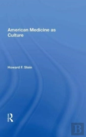 American Medicine As Culture