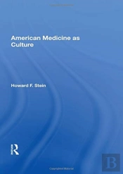 American Medicine As Culture