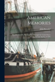 American Memories : Recollections Of A H