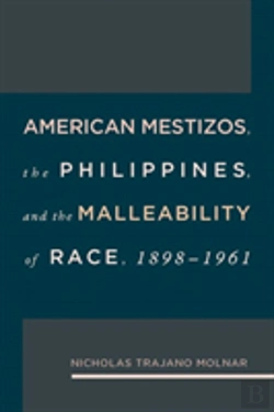 Bertrand.pt - American Mestizos, The Philippines, And The Malleability Of Race