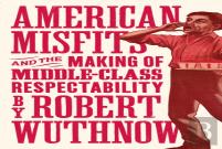 American Misfits And The Making Of Middle-Class Respectability
