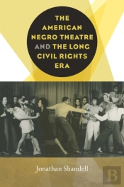 American Negro Theatre And The Long Civil Rights Era