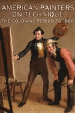 Bertrand.pt - American Painters On Technique - The Colonial Period To 1860
