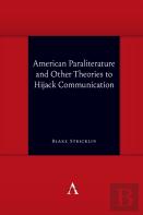 American Paraliterature And Other Theories To Hijack Communication