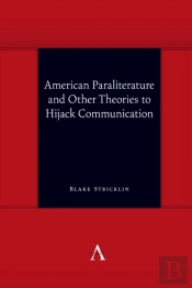 American Paraliterature And Other Theories To Hijack Communication