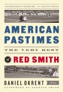 American Pastimes: The Very Best Of Red Smith