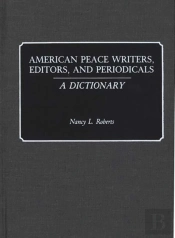 American Peace Writers, Editors, And Periodicals
