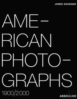Bertrand.pt - American Photographs 1900/2000 (Anglais) Petit Format