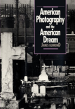 American Photography And The American Dream