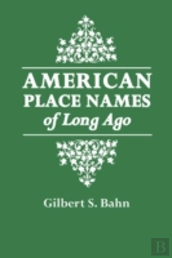 Bertrand.pt - American Place Names Of Long Ago