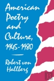 American Poetry And Culture, 1945â€“1980