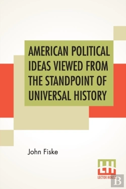 Bertrand.pt - American Political Ideas Viewed From The Standpoint Of Universal History