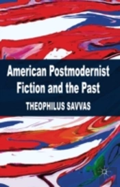 American Postmodernist Fiction And The Past