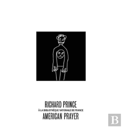 Bertrand.pt - American Prayer ; Richard Prince À La Bibliothèque Nationale De France