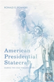 American Presidential Statecraft
