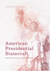 American Presidential Statecraft