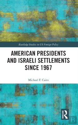 Bertrand.pt - American Presidents And Israeli Settlements Since 1967