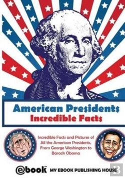 Bertrand.pt - American Presidents - Incredible Facts