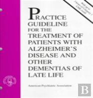 American Psychiatric Association Practice Guideline For The Treatment Of Patients With Alzheimer'S Disease
