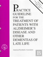 American Psychiatric Association Practice Guideline For The Treatment Of Patients With Alzheimer'S Disease