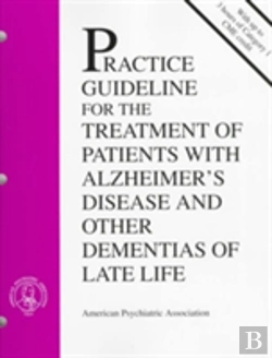 Bertrand.pt - American Psychiatric Association Practice Guideline For The Treatment Of Patients With Alzheimer'S Disease