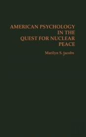 American Psychology In The Quest For Nuclear Peace