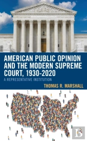 American Public Opinion And The Modern Supreme Court, 1930-2020