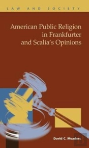American Public Religion In Frankfurter And Scalia'S Opinions