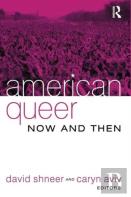 American Queer, Now And Then