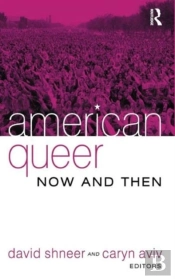 American Queer, Now And Then
