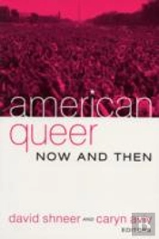 American Queer, Now And Then
