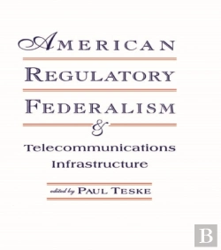 Bertrand.pt - American Regulatory Federalism And Telecommunications Infrastructure