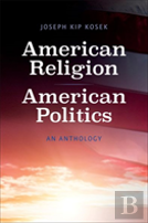 American Religion, American Politics