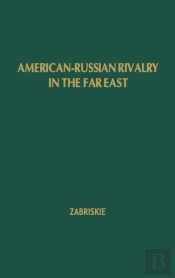 American-Russian Rivalry In The Far East