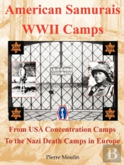 American Samurais - Wwii Camps