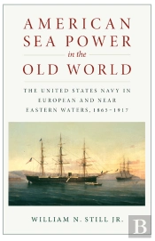 American Sea Power In The Old World