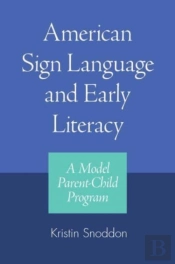 American Sign Language And Early Literacy - A Model Parent-Child Program