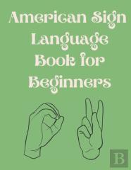 American Sign Language Book For Beginners