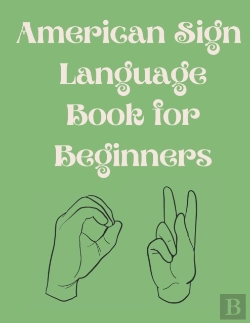 Bertrand.pt - American Sign Language Book For Beginners
