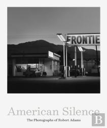 American Silence: The Photographs Of Robert Adams