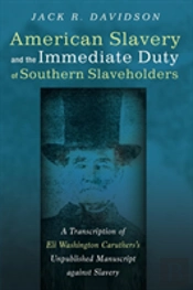 American Slavery And The Immediate Duty Of Southern Slaveholders
