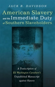 American Slavery And The Immediate Duty Of Southern Slaveholders