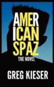 American Spaz The Novel