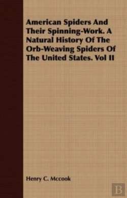 Bertrand.pt - American Spiders And Their Spinning-Work. A Natural History Of The Orb-Weaving Spiders Of The United States. Vol Ii