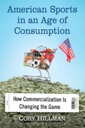 American Sports In An Age Of Consumption