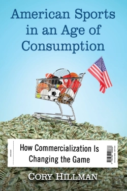 Bertrand.pt - American Sports In An Age Of Consumption
