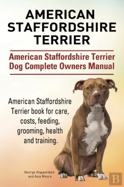 Bertrand.pt - American Staffordshire Terrier. American Staffordshire Terrier Dog Complete Owners Manual. American Staffordshire Terrier Book For Care, Costs, Feeding, Grooming, Health And Training.