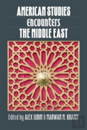 American Studies Encounters The Middle East